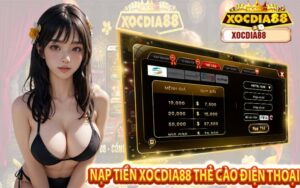 Cách Nạp Tiền Xocdia88 - Bí Kíp Nạp Siêu Tốc, An Toàn Và Nhận Ưu Đãi